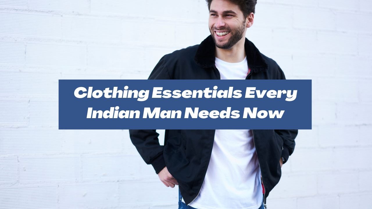 clothing essentials for men India