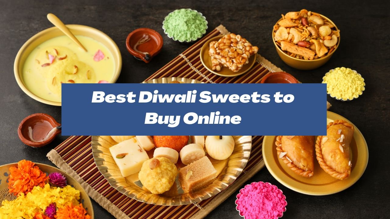 Best Diwali Sweets to Buy Online